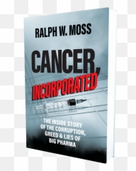 Cancer Incorporated By Ralph W Moss U2022 Free Ebook Download - Cancer Incorporated png