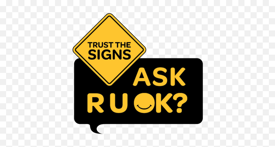 Join R U Ok Day - Ru Ok Trust The Signs Png,Ok Sign Png