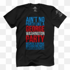 George Washington Party - Active Shirt Png,George Washington Png