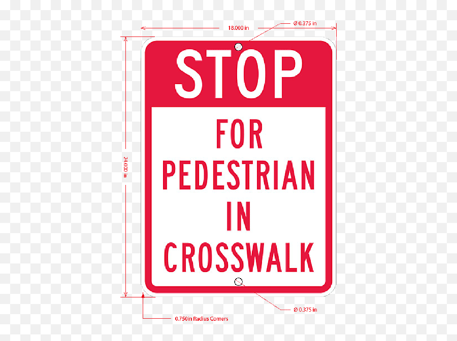 Stop For Pedestrian In Crosswalk Sign 24 Inch X 18 - Sign Png,Pedestrian Png