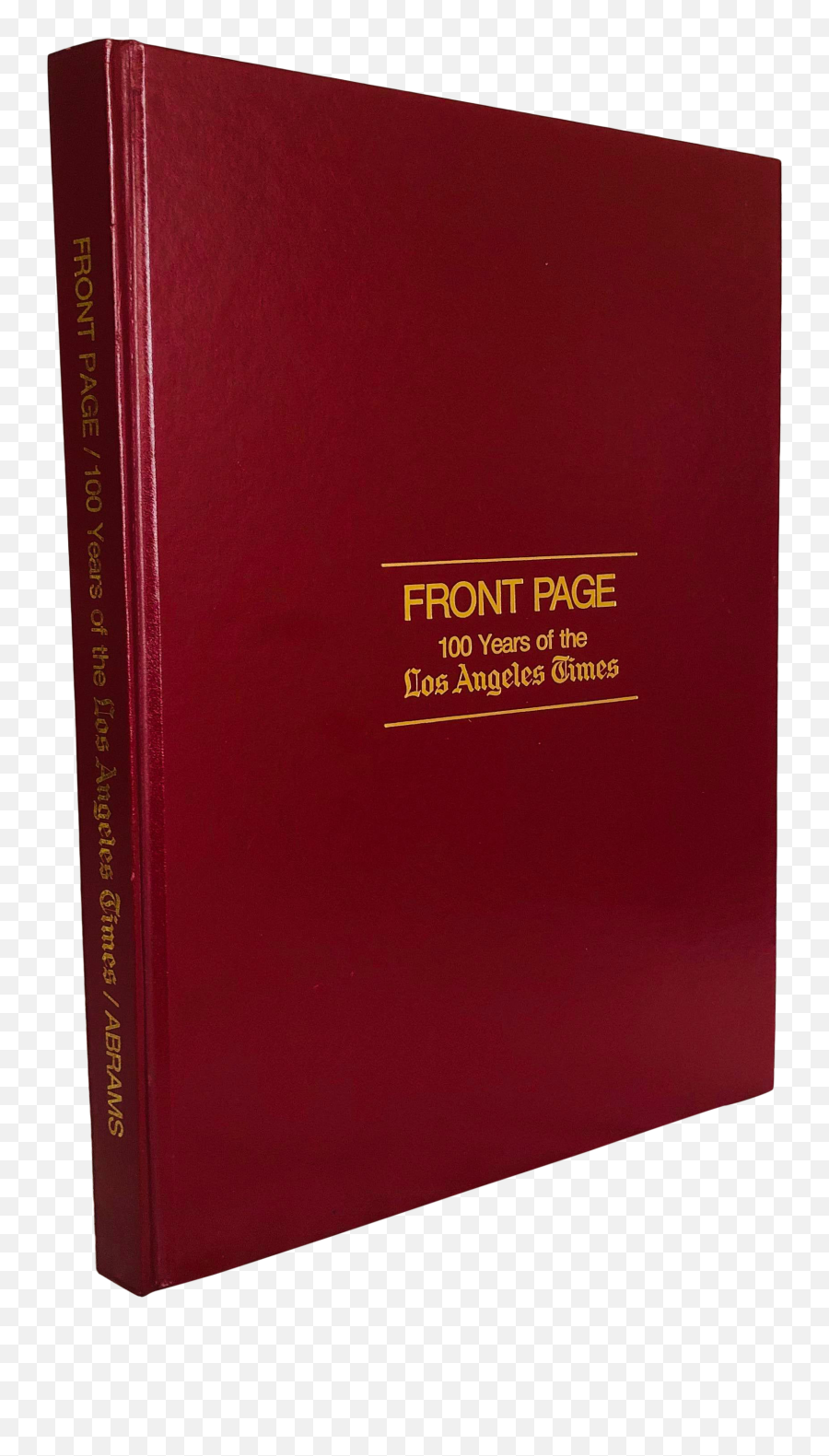 1981 Front Page 100 Years Of The Los Angeles Times First Edition Book - Horizontal Png,Los Angeles Times Logo