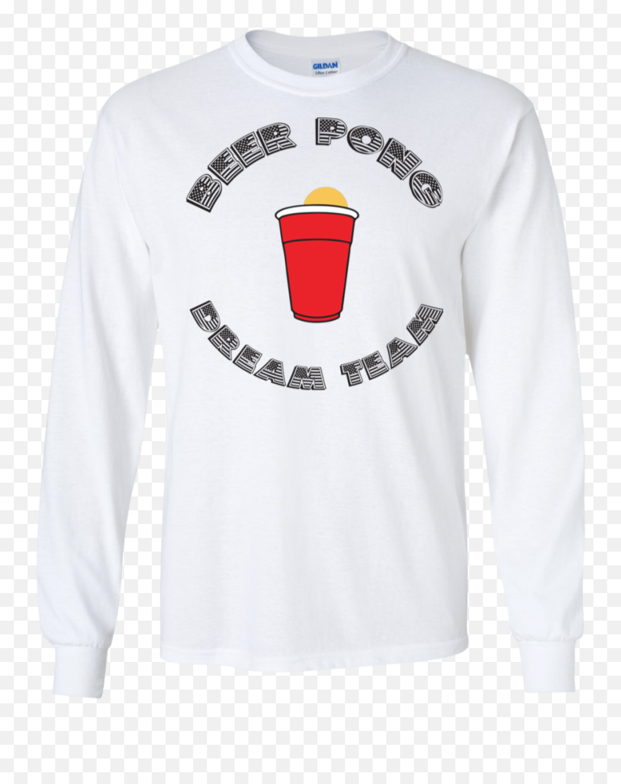 Beer Pong Dream Team Ls T - Shirt Sweatshirt Png,Beer Pong Png