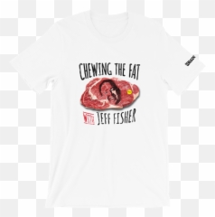 Chewing The Fat With Jeffy T - Shirt Roast Beef Png,Jeffy Png