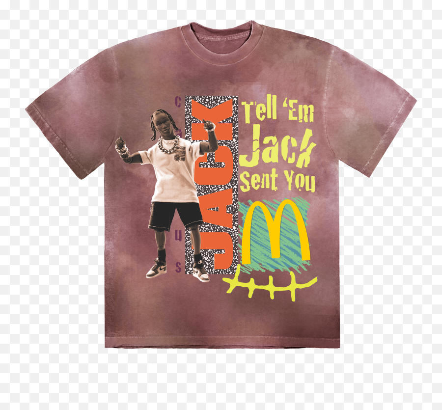 How A Burger - Tell Em Jack Sent You Shirt Png,Travis Scott Transparent