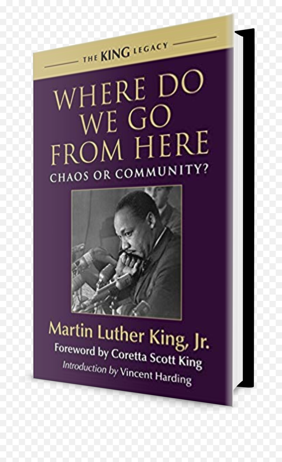Dr Martin Luther King Jr - Where Do We Go From Here Chaos Or Community King Legacy Martin Luther King Where Do We Go Png,Martin Luther King Jr Png