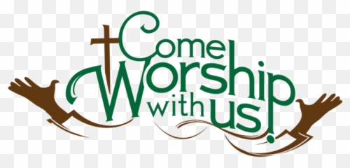 Worship With Us Clipart - You Are Welcome To Our Church Png,Worship Png