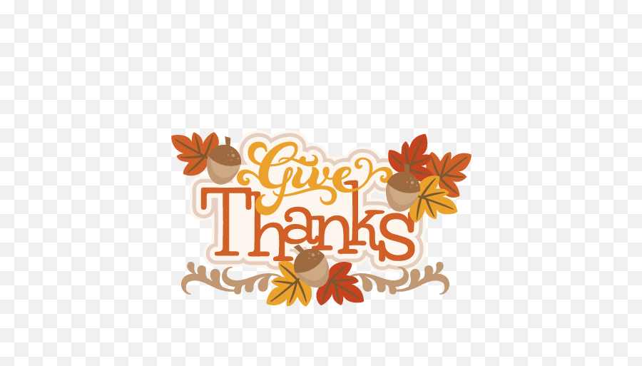 Give Thanks Clip Art Png Image - Thanksgiving Give Thanks Clipart,Give Thanks Png