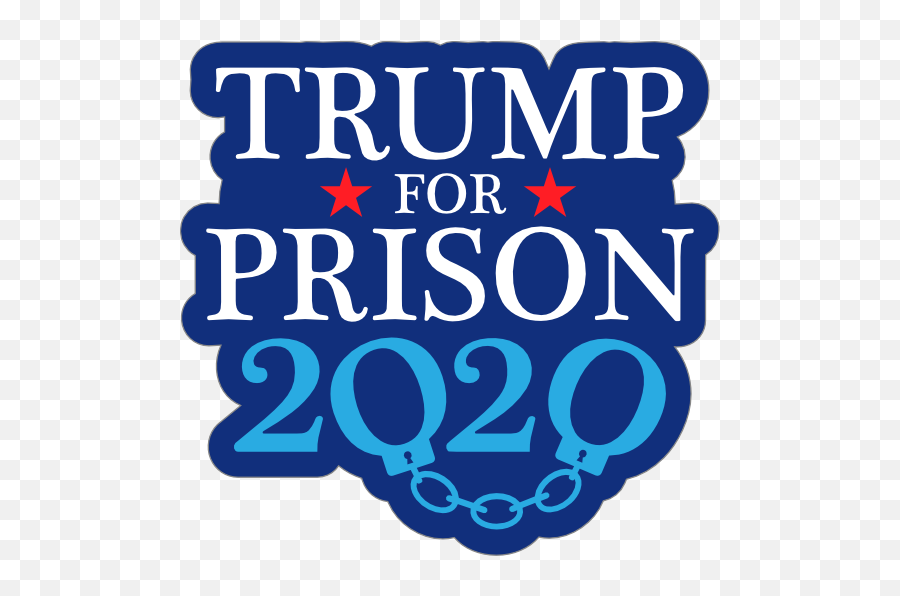 Trump For Prison 2020 Sticker - Trump For Jail 2020 Png,Trump 2020 Png