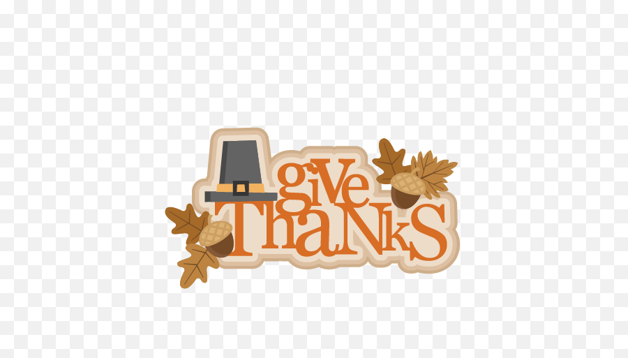 Give Thanks Png 7 Image - Thanksgiving Give Thanks Clipart,Give Thanks Png