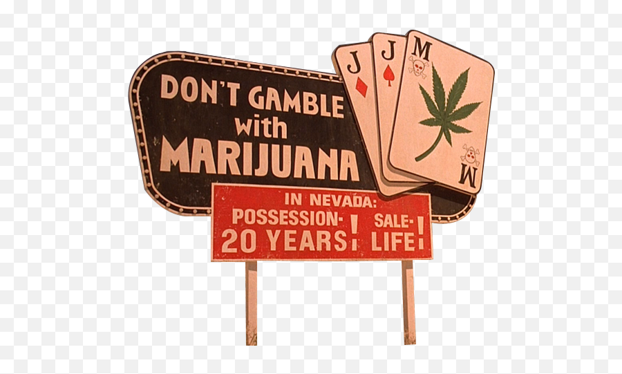 Download Objectold Nevada Marijuana Highway Sign - Don T Don T Gamble With Marijuana Png,Highway Sign Png